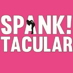 Spanktacular