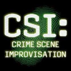 CSI: Crime Scene Improvisation