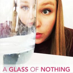 A Glass of Nothing