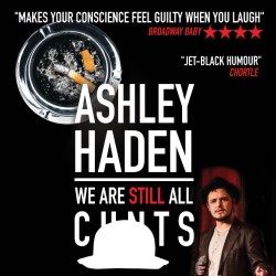 We Are Still All C*nts. Ashley Haden