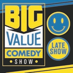 Big Value Comedy Show - Late