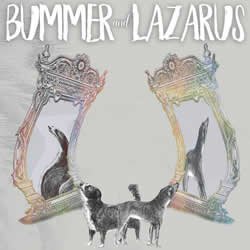 Bummer And Lazarus