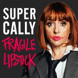 Super Cally Fragile Lipstick. Cally Beaton