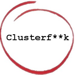 Clusterf**k