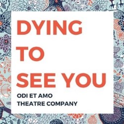 Dying to See You