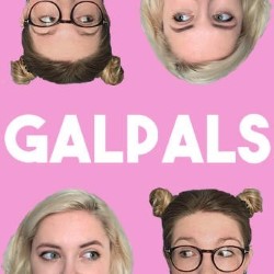 Galpals: Because At The End Of The Day, That's What We'd Like To Be Known As. Image shows from L to R: Emma Moran, Sarah King