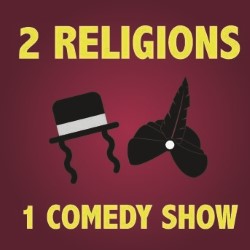 2 Religions 1 Comedy Show - Free