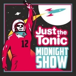 Just the Tonic Comedy Club - Midnight Show