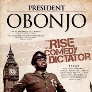 President Obonjo: The Rise Of A Comedy Dictator. Benjamin Bello
