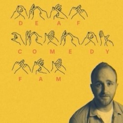 Ray Bradshaw: Deaf Comedy Fam. Ray Bradshaw