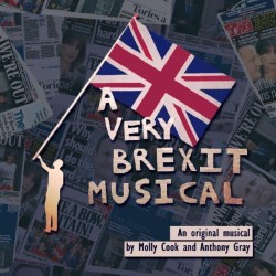 A Very Brexit Musical