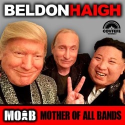 Beldon Haigh and the Mother of All Bands (MOAB)