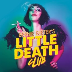 Little Death Club. Bernie Dieter