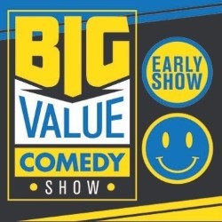 Big Value Comedy Show - Early