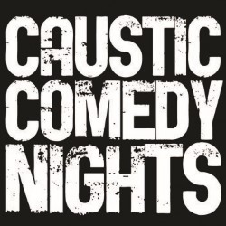 Caustic Comedy Nights