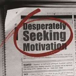 Desperately Seeking Motivation (The Beginning)