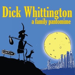 Dick Whittington - The Panto