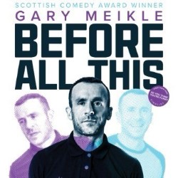 Gary Meikle - Before All This. Gary Meikle