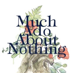 Much Ado About Nothing