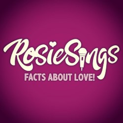 Rosie Sings - Facts About Love!