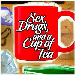 Sex, Drugs and a Cup of Tea