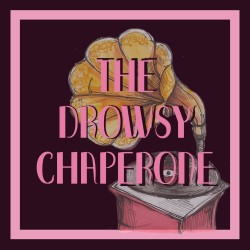 The Drowsy Chaperone