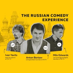 The Russian Comedy Experience. Image shows from L to R: Ivan Yavits, Anton Borisov, Milo Edwards