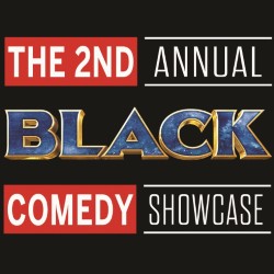 The Second Annual Black Comedy Showcase