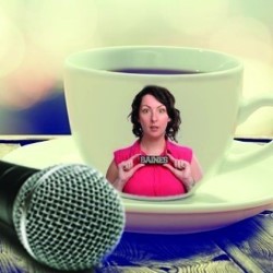 2 Girls, 1 Cup... of Comedy. Samantha Baines