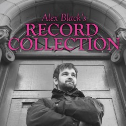 Alex Black's Record Collection. Alex Black