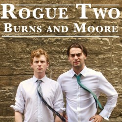 Rogue Two: Burns And Moore