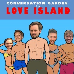 Conversation Garden On Love Island (A Decide Your Own Misadventure)