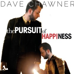 The Pursuit of Happiness. Dave Chawner