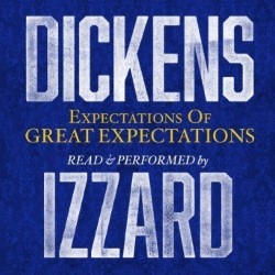 Eddie Izzard: Expectations Of Great Expectations (WIP)