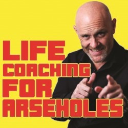 Eddy Brimson: Life Coaching for Arseholes. Eddy Brimson