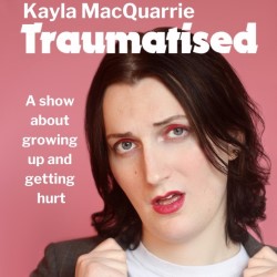 Kayla MacQuarrie: Traumatised. Kayla MacQuarrie