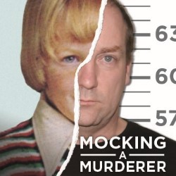 Mocking a Murderer. Nigel Lovell