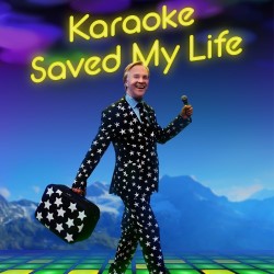 Karaoke Saved My Life. Scott Swinton