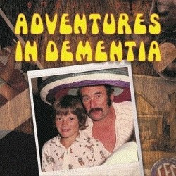 Adventures in Dementia - Steve Day