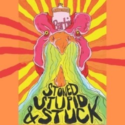 Stoned, Stupid and Stuck (A Californian Fairytale)