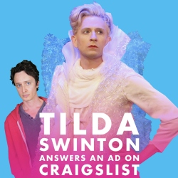 Tilda Swinton Answers An Ad On Craigslist. Image shows from L to R: Tom Lenk, Byron Lane