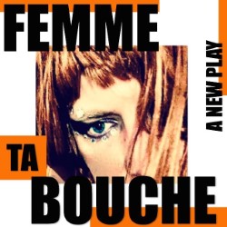 Femme Ta Bouche