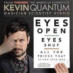 Kevin Quantum: Eyes Open | Eyes Shut. Kevin Quantum