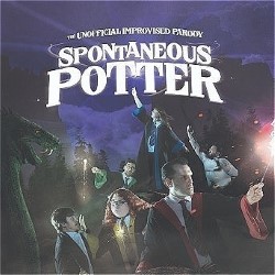 Spontaneous Potter: The Unofficial Improvised Parody