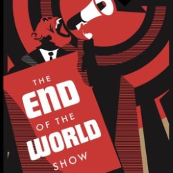 The End of the World Show