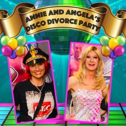 Annie and Angela's Disco Divorce Party. Image shows from L to R: Annie Sup, Angela Bra