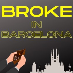 Broke in Barcelona