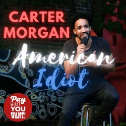 Carter Morgan: American Idiot. Carter Morgan