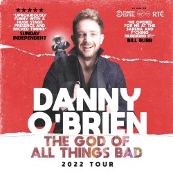 Danny O'Brien: The God of All Things Bad. Danny O'Brien