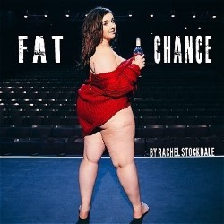 Fat Chance. Rachel Stockdale